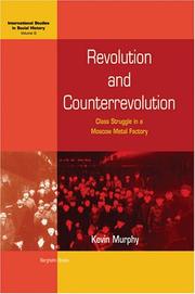 Cover of: Revolution and counterrevolution: class struggle in a Moscow metal factory