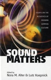 Sound matters : essays on the acoustics of modern German culture