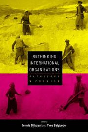 Cover of: Rethinking International Organizations: Pathology and Promise