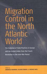 Migration control in the North Atlantic world : the evolution of state practices in Europe and the United States from the French Revolution to the inter-war period