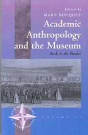 Cover of: Academic Anthropology and the Museum Back to the Future by Mary Bouquet