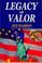 Cover of: Legacy of valor