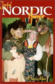 Cover of: Joyful Nordic humor: a family album : Nordic heritage celebrations, humor, jokes, folk art, photographs