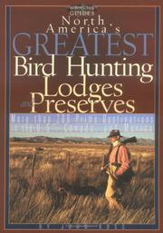 North America's Greatest Bird Hunting Lodges and Preserves by John Ross