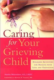 Cover of: Caring for your grieving child by Martha Wakenshaw