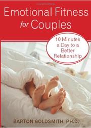 Cover of: Emotional fitness for couples: 10 minutes a day to a better relationship/ Barton Goldsmith.