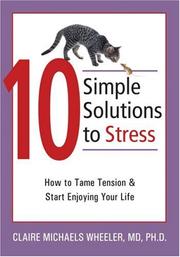 Cover of: 10 Simple Solutions to Stress by Claire Michaels, Ph.D. Wheeler