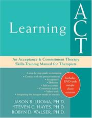 Cover of: Learning Act: An Acceptance and Commitment Therapy Skills Training Manual for Therapists (Context / Nhp Context / Nhp)