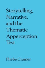 Storytelling, narrative, and the thematic apperception test by Phebe Cramer