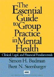 The essential guide to group practice in mental health by Simon H. Budman