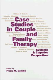 Cover of: Case studies in couple and family therapy by edited by Frank M. Dattilio ; foreword by Marvin R. Goldfried.