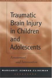 Traumatic Brain Injury in Children and Adolescents by Margaret Semrud-Clikeman
