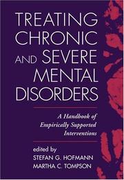 Treating chronic and severe mental disorders : a handbook of empirically supported interventions