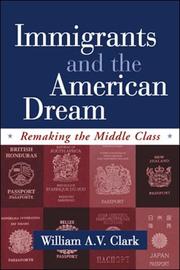 Cover of: Immigrants and the American dream: remaking the middle class