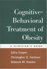 Cognitive-behavioral treatment of obesity by Zafra Cooper, Christopher G. Fairburn, Deborah M. Hawker