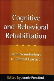 Cover of: Cognitive and Behavioral Rehabilitation: From Neurobiology to Clinical Practice (Science And Practice Of Neuropsychology Series)