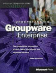 Cover of: Understanding groupware in the enterprise by JoAnne Woodcock