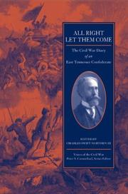 Cover of: All right let them come: the Civil War diary of an East Tennessee Confederate