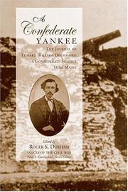 Cover of: A Confederate Yankee: the journal of Edward William Drummond, a Confederate soldier from Maine