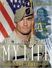 Cover of: I've Got Things To Do With My Life: Pat Tillman And The Making Of An American Hero