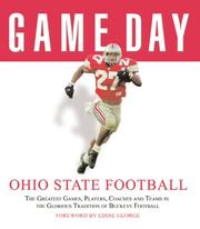 Cover of: Game Day Ohio State Football: The Greatest Games, Players, Coaches, And Teams in the Glorious Tradition of Buckeye Football (Game Day)
