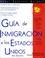 Cover of: Guia de inmigracion a los Estados Unidos