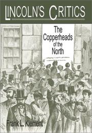 Cover of: Lincoln's critics: the Copperheads of the North