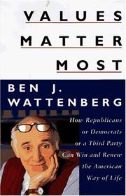 Cover of: Values matter most by Ben J. Wattenberg