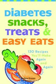Cover of: Diabetes Snacks, Treats, and Easy Eats: 130 Recipes You'll Make Again and Again
