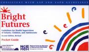Cover of: Bright Futures Guidelines for health supervision of infants, children, and adolescents second edition, revised pocket guide