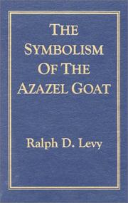 Cover of: The symbolism of the Azazel goat by Ralph D. Levy