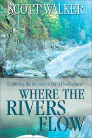 Where the rivers flow by Scott Walker
