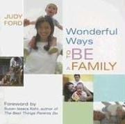 Cover of: Wonderful Ways to Be a Family (Wonderful Ways) by Judy Ford