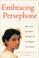 Cover of: Embracing Persephone