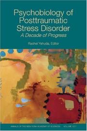 Cover of: Psychobiology of Posttraumatic Stress Disorder: A Decade of Progress (Annals of the New York Academy of Sciences)