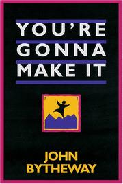 Cover of: You're gonna make it by John Bytheway