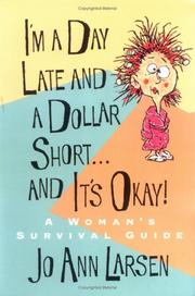 Cover of: I'm a day late and a dollar short-- and it's okay!