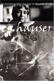 The collected short fiction of Marianne Hauser by Marianne Hauser