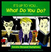 Cover of: It's up to you, what do you do?