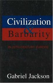 Cover of: Civilization & barbarity in 20th-century Europe