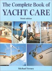Cover of: The complete book of yacht care by Michael P. Verney