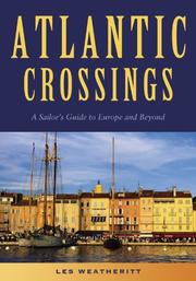 Cover of: Atlantic Crossings: A Sailor's Guide to Europe And Beyond