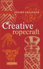 Creative Ropecraft by Stuart E. Grainger
