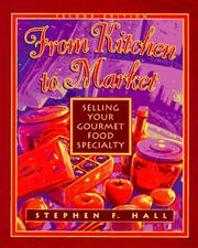 From kitchen to market by Stephen F. Hall
