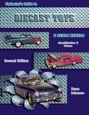 Cover of: Collector's guide to diecast toys & scale models: identification & values