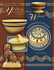 Cover of: Collecting yellow ware: an identification and value guide