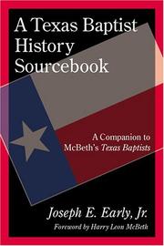 Cover of: A Texas Baptist History Sourcebook: A Companion to McBeth's Texas Baptists