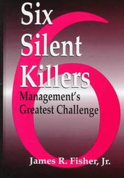 Cover of: Six silent killers: management's greatest challenge