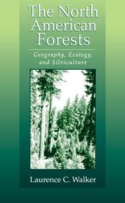 Cover of: The North American forests: geography, ecology, and silviculture