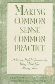 Cover of: Making common sense common practice: achieving high performance by using what you already know